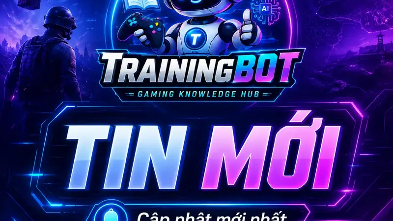 Tin nổi bật TrainingBot
